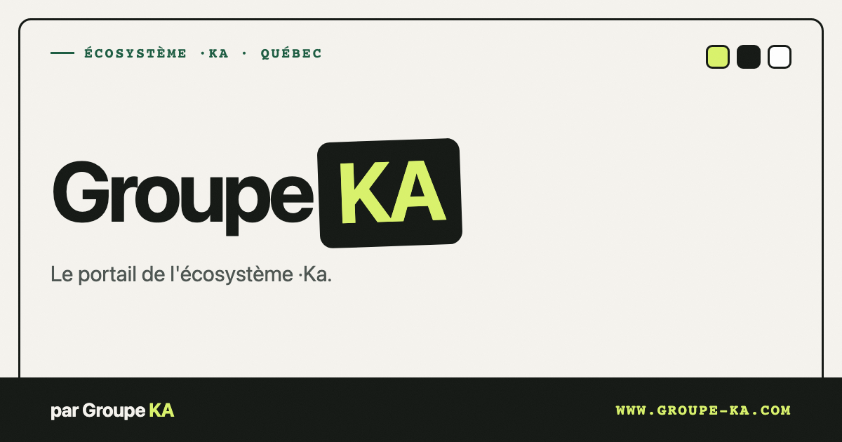 Groupe·Ka — Le portail de l'écosystème ·Ka